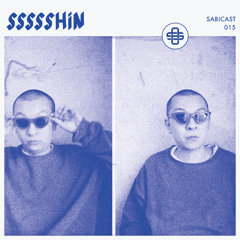 Sabicast 15 ✥ SSSSSHIN
