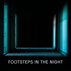 Footsteps in the Night #1