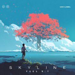 Feel S.Y - Skyline [UXN Release]