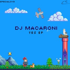 DJ Macaroni - Yes (vox) [SPECIAL019] [PREMIERE]