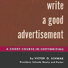 View KINDLE 🎯 How to Write a Good Advertisement by  Victor O Schwab EBOOK EPUB KINDL