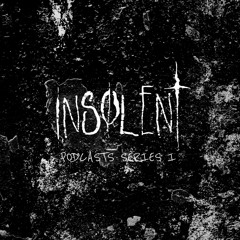𝕴𝖓𝖘ø𝖑𝖊𝖓𝖙 - Podcasts Series I