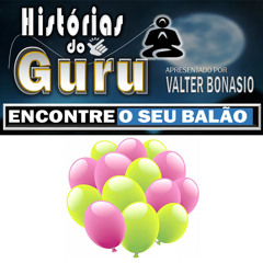 VOCÊ BRASIL Podcast - HISTÓRIAS DO GURU - ENCONTRE O SEU BALÃO