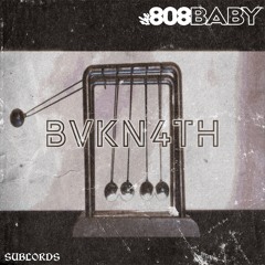 The 808 Baby - BvkN4th