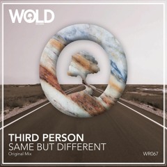 THIRD PERSON - Same But Different (Original Mix)