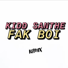 OCAN SIAGIAN - FAK BOI [KIDD SANTHE REMIX]