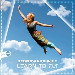 SethroW & Ronnie C - Learn To Fly (Volume Dip Clip)