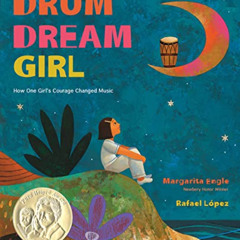 VIEW KINDLE 📂 Drum Dream Girl: How One Girl's Courage Changed Music by  Margarita En