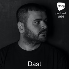Etruria Beat podcast series #036 Dast