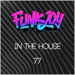 funkjoy - In The House 77