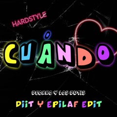 Deorro & Los Dutis - Cuando (Diit & Epilaf Edit)