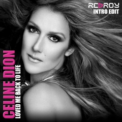 Celine Dion - Loved me back to life, J. Mendiola, M. Torrez, J. Senna (DJ RED ROY Intro Edit mash)