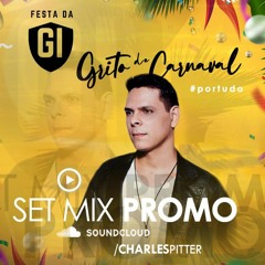 FESTA DA GI DJ CHARLES PITTER (PROMO SET)