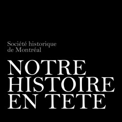 Notre histoire en tête - Champlain (partie 1)