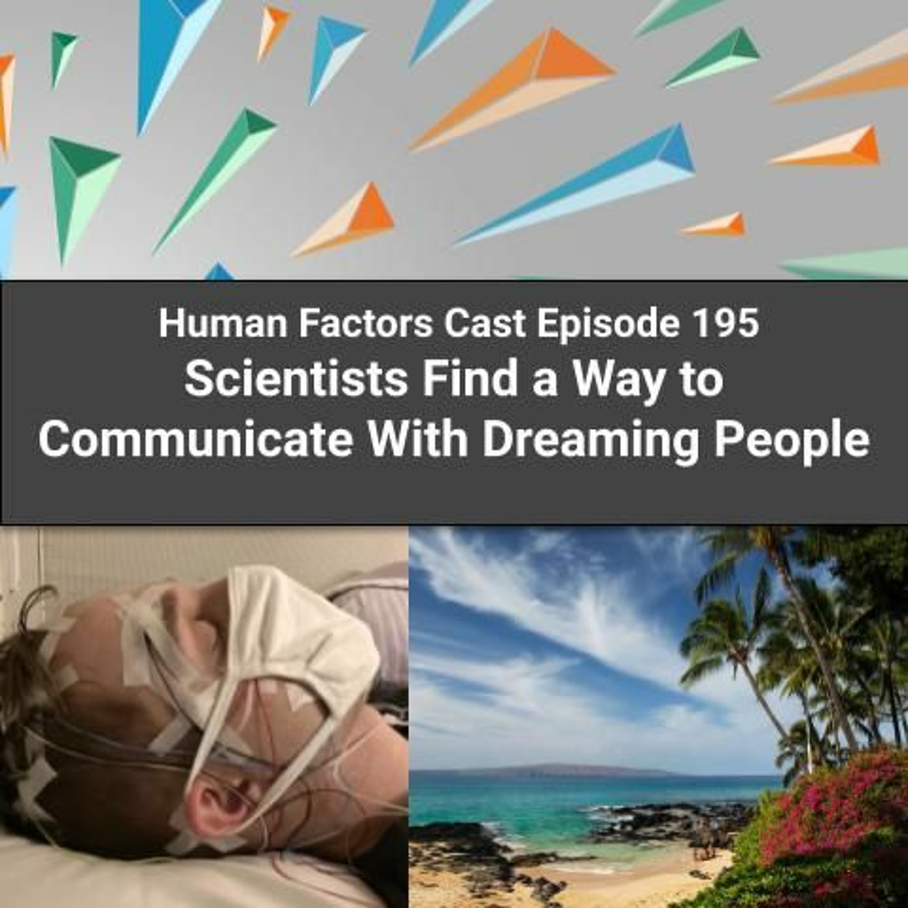 E195 - Scientists Find a Way to Communicate With Dreaming People Image
