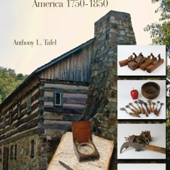 DOWNLOAD [PDF] Everyday Artifacts: America 1750-1850 free