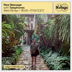Telephones' New Massage 015 [Refuge Worldwide]