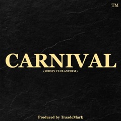 ¥$, Kanye West, Ty Dolla Sign - CARNIVAL (TraadeMark Remix) AVAILABLE ON ALL PLATFORMS