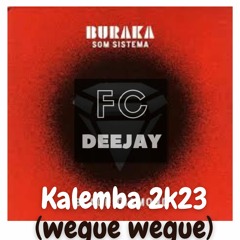Buraka Som Sistema & FC DEEJAY  Kalemba (Wegue Wegue REMIX)