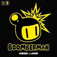 LOWER X WARNED - BOOMBERMAN (FREE DOWNLOAD) 💣