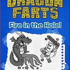 PDF/ePUB Dragon Farts: Fire in the Hole! (The Disgusting Adventures of Milo Snotrocket) BY J.B.