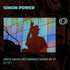 SIMON POWER | Disco Gecko Recordings Series Ep. 57 | 15/12/2024
