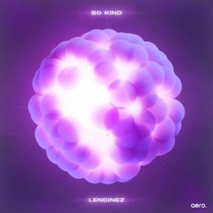 Lendinez - So Kind