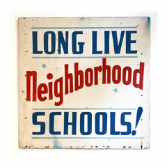 Long Live Neighborhood Schools Sign