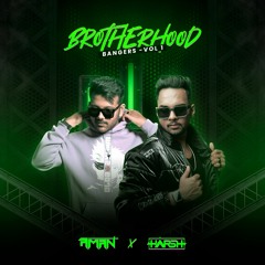 DJ AMAN X DJ HARSH - BROTHERHOOD BANGERS - 1