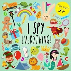 30+ I Spy - Everything!: A Fun Guessing Game for 2-4 Year Olds by Books For Little Ones (Author