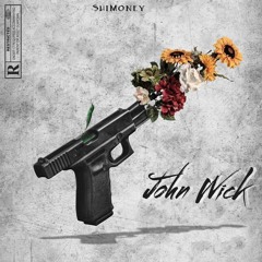 2021 ShiMoney John Wick (Prod. Kontrol)