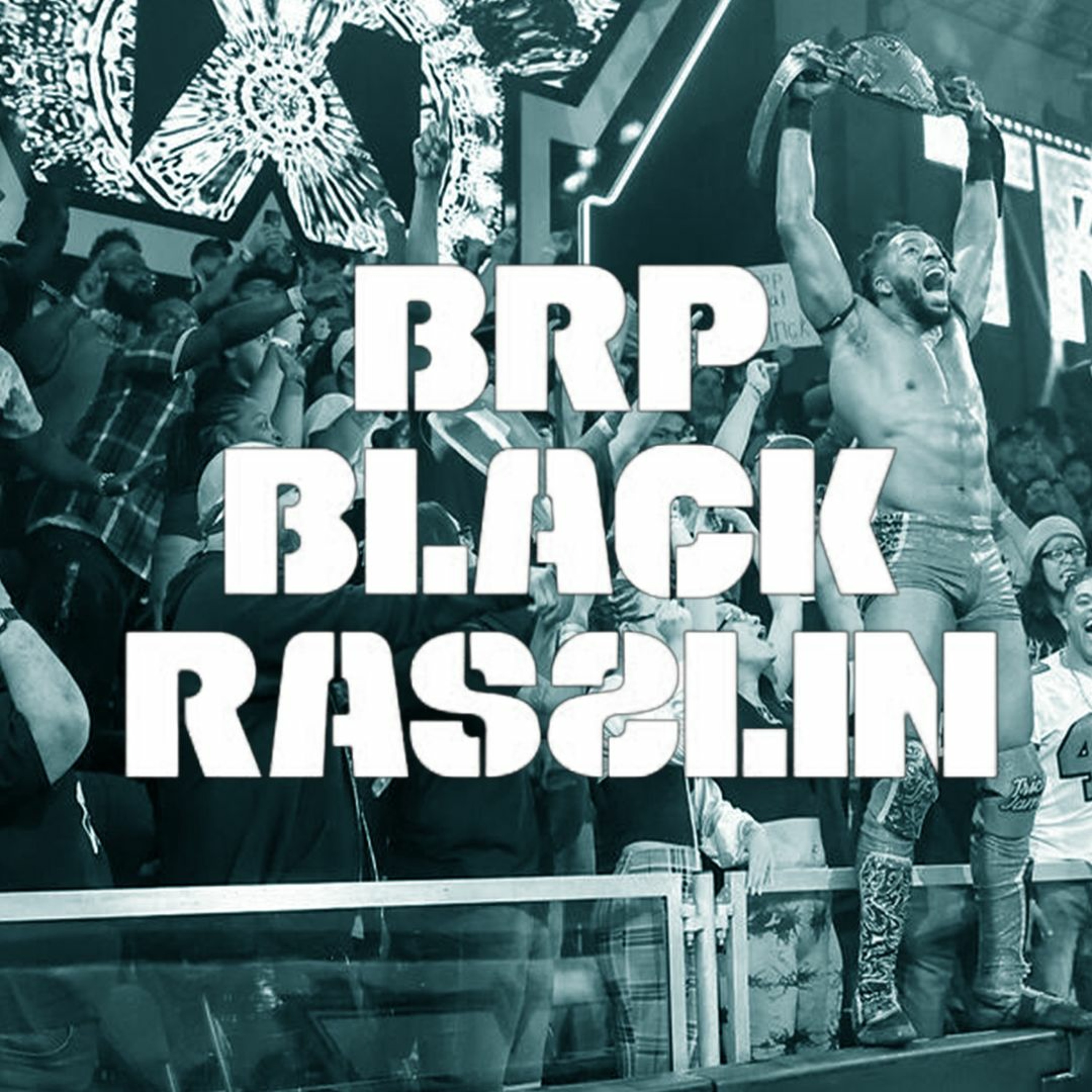 The Black Rasslin\' Podcast