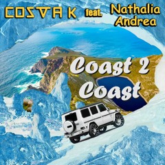 Coast 2 Coast ft. Nathalia Andrea (Prod. Legion Beats)