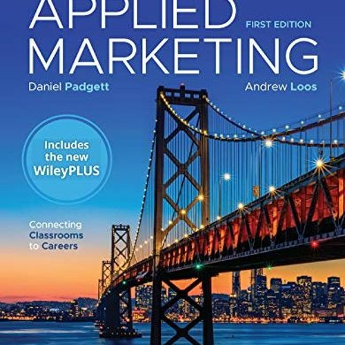 Access EPUB KINDLE PDF EBOOK Applied Marketing: Connecting Classrooms to Careers, 1e