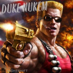 NIGHTSHIFT-DUKE NUKEM (FREE DIRECT DL)