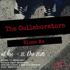 The Collaborators - Blues Me