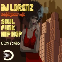 Deejay LorenZ - Soul Funk Hip Hop -Classics & Re-Edits - Mix - Avril2020
