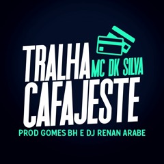 MC DK SILVA - TRALHA CAFAJESTE  ( PROD GOMES BH & DJ RENAN ARABE ) 2023