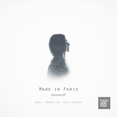 Made In Paris - Sonorous - (Luis Junior Remix)