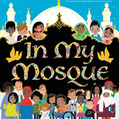 [READ] PDF 📜 In My Mosque by  M. O. Yuksel &  Hatem Aly EBOOK EPUB KINDLE PDF