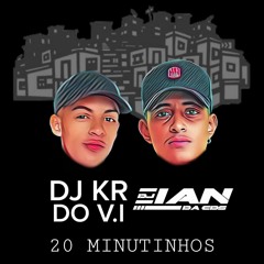 20 MINUTINHOS PIQUE DA QUARENTENA - DJ'S IAN DA CDS - KR DO V.I