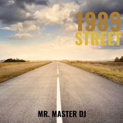 Mr. Master DJ- 1989 Street