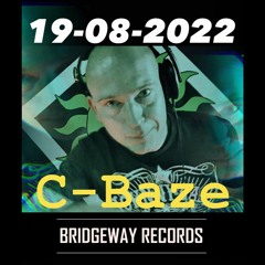 Bridgeway Records Presents 'C-Baze' 19-08-2022   || EARLYHARDCORE || EARLYTECHNO ||