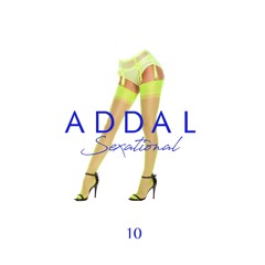ADDAL - SEXATIONAL #10