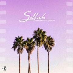 Selfish (feat. Neenah)
