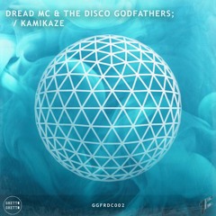 Dread MC & Disco Godfathers - Kamikaze
