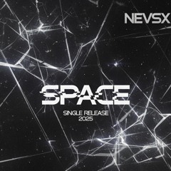 NEVSX - Space | FREE DOWNLOAD
