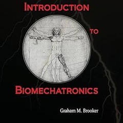 (ePub) Read Introduction to Biomechatronics (Materials, Circuits and Devices) $BOOK^ By  Graham