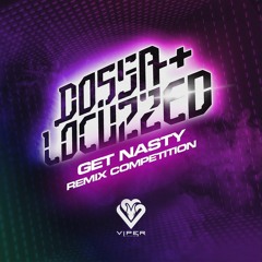 Dossa & Locuzzed - Get Nasty (Vandermou Remix) FREE DOWNLOAD