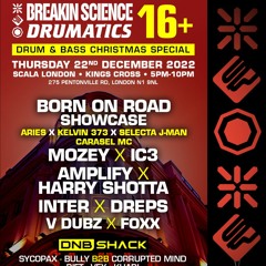 Born On Road + IC3 - Breakin Science + Drumatics 16+ Xmas Special 2022
